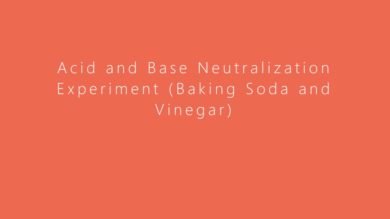 Acid and Base Neutralization Experiment (Baking Soda and Vinegar