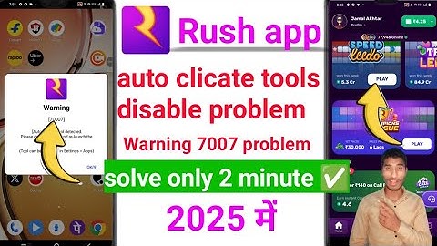 70007 auto clicker tool detected problem rush | rush app not opening | rush app open problem