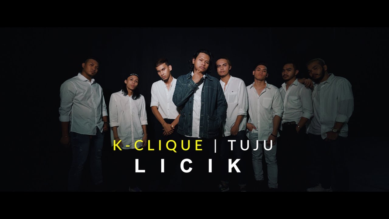 K CLIQUE  TUJU    LICIK OFFICIAL MV