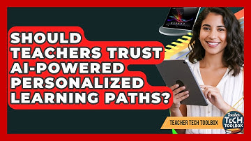 Should Teachers Trust AI-powered Personalized Learning Paths? - Teacher Tech Toolbox