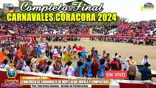 CORACORA 2024 // FINAL CARNAVALES DE MI TIERRA CORACORA 2024 // WIFALAS / WAYLLACHAS Y COMPACEROS
