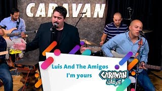 Luis And The Amigos - I'm yours - كرفان