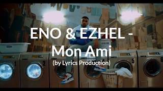 ENO feat. EZHEL - Mon Ami (lyrics) Resimi