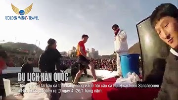 Du lịch Hàn Quốc - Tham gia lễ hội câu cá trên băng