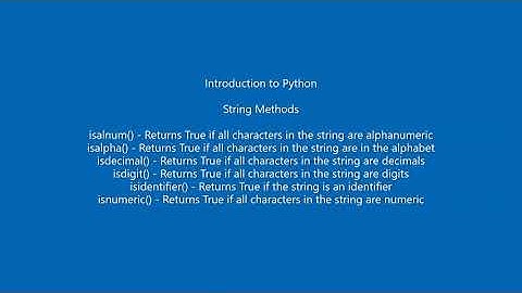 Python String Methods - isalnum(), isalpha(), isdecimal(), isdigit(), isidentifier(), isnumeric()