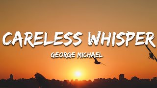 George Michael  Careless Whisper (Lyrics)
