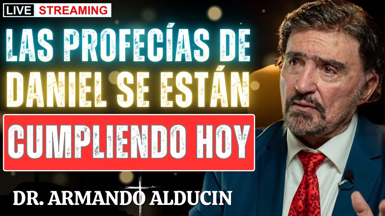 Las Profecías de Daniel y el Gobierno Final del Anticristo | Dr. Armando Alducin