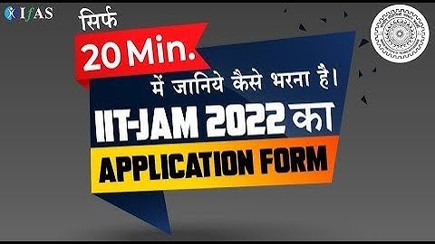 How to Fill Up IIT JAM 2023 Application Form Step by Step Process