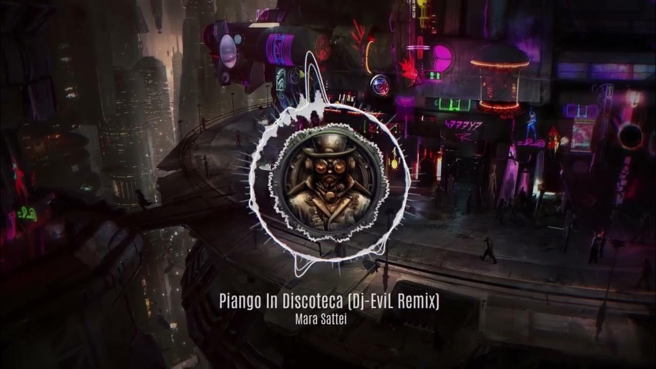 Mara Sattei Piango In Discoteca (DjEviL Remix) YouTube
