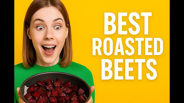 Hoe maak je gemakkelijk geroosterde bieten