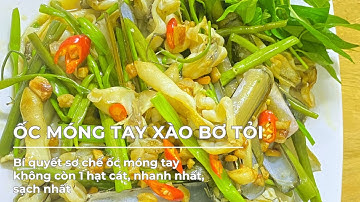 Ai mê ăn ốc thì không thể bỏ qua món ốc móng tay xào bơ tỏi này - Cách sơ chế ốc móng tay sạch cát
