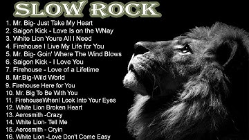 Slow Rock Ballads Compilation   Mr  Big, Saigon Kick, White Lion, Firehouse, Aerosmith 2022