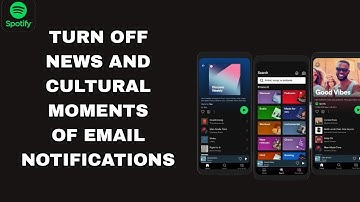 How To Turn Off News And Cultural Moments Of Email Notifications On Spotify App