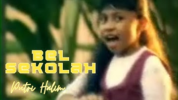 Putri Halim - Bel Sekolah (Official Music Video)