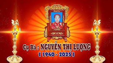 Lễ tang cụ: Nguyễn Thị Lượng - 86 tuổi