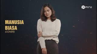 Manusia Biasa – Yovie & Nuno | Cover by PI7U