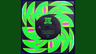 Trance Is The Rhythm (Extended Mix)