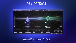 Efx REFRACT | Versatile Unison Effect | ARTURIA Free Gift