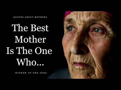 Brilliant Sayings About Mother's. Quotes With Meaning