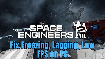 How To Fix Space Engineers 2 Freezing, Stuttering or Lagging Issue On PC