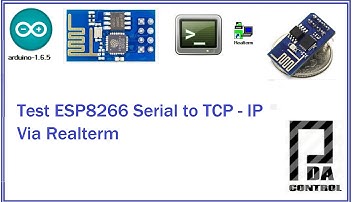 Test TCP-IP to Serial ( ESP8266 - Realterm ) Arduino IDE : PDAControl