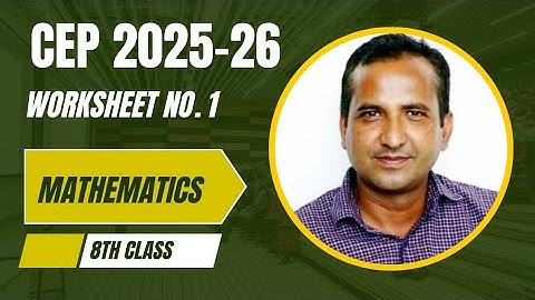 Class 8th maths Assignment 1 fully solved 1 8th class cep practice sheet 1   2025-26