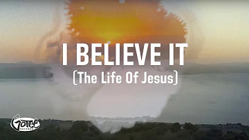 Jon Reddick - I Believe It (The Life Of Jesus) [Official Lyric Video]