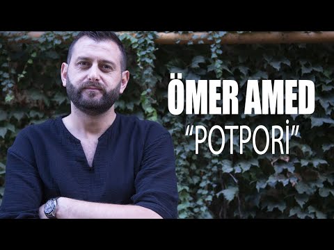 ÖMER AMED - POTPORÎ  [4K]