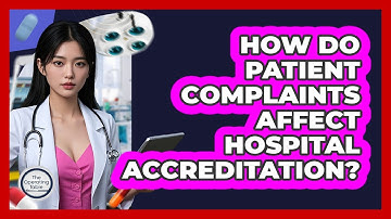 How Do Patient Complaints Affect Hospital Accreditation? - The Operating Table