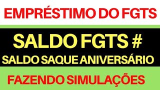 EMPRÉSTIMO FGTS | QUANTO VOCÊ VAI PODER ANTECIPAR | SIMULAÇÕES | SALDO SAQUE ANIVERSÁRIO