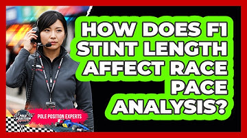 How Does F1 Stint Length Affect Race Pace Analysis? - Pole Position Experts