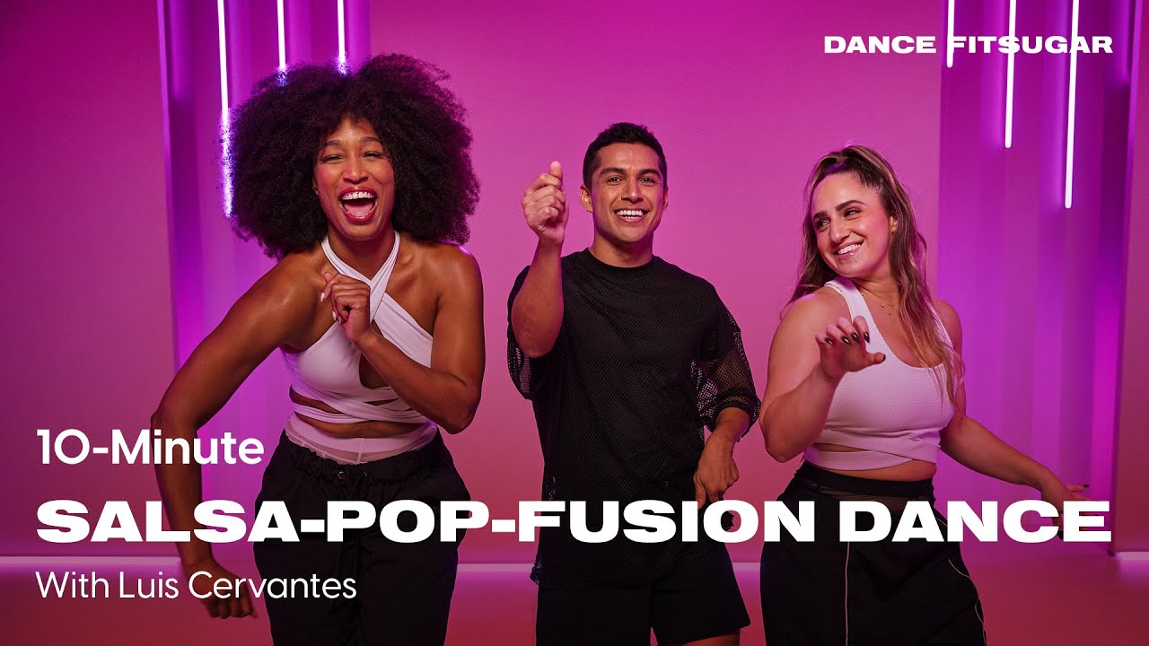 10-Minute Salsa Pop Fusion Dance Workout With Luis Cervantes | POPSUGAR FITNESS