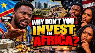 Congolese Man Challenges Black Americans: “WHY DON’T YOU INVEST IN AFRICA” 🇨🇩🌍