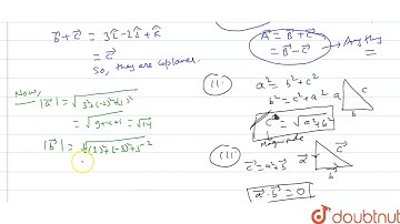 Show that the vectors `a =3hati - 2hatj+hatk, b=hati - 3hatj+5hatk` and `c=2hatj+hatj-4hatk` for...