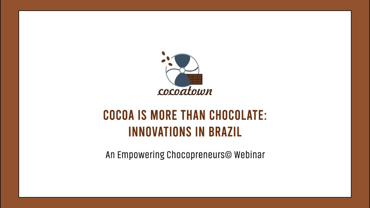 𝗖𝗼𝗰𝗼𝗮 𝗜𝘀 𝗠𝗼𝗿𝗲 𝗧𝗵𝗮𝗻 𝗖𝗵𝗼𝗰𝗼𝗹𝗮𝘁𝗲: 𝗜𝗻𝗻𝗼𝘃𝗮𝘁𝗶𝗼𝗻𝘀 𝗶𝗻 𝗕𝗿𝗮𝘇𝗶𝗹 𝘄𝗶𝘁𝗵 𝗔𝗿𝗰𝗲𝗹𝗶𝗮 𝗚𝗮𝗹𝗹𝗮𝗿𝗱𝗼 Part 1