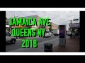 JAMAICA AVENUE, QUEENS NY 2018