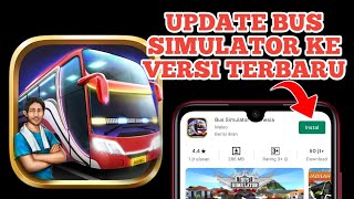 Cara Update Bus Simulator Versi Terbaru 2021 screenshot 5