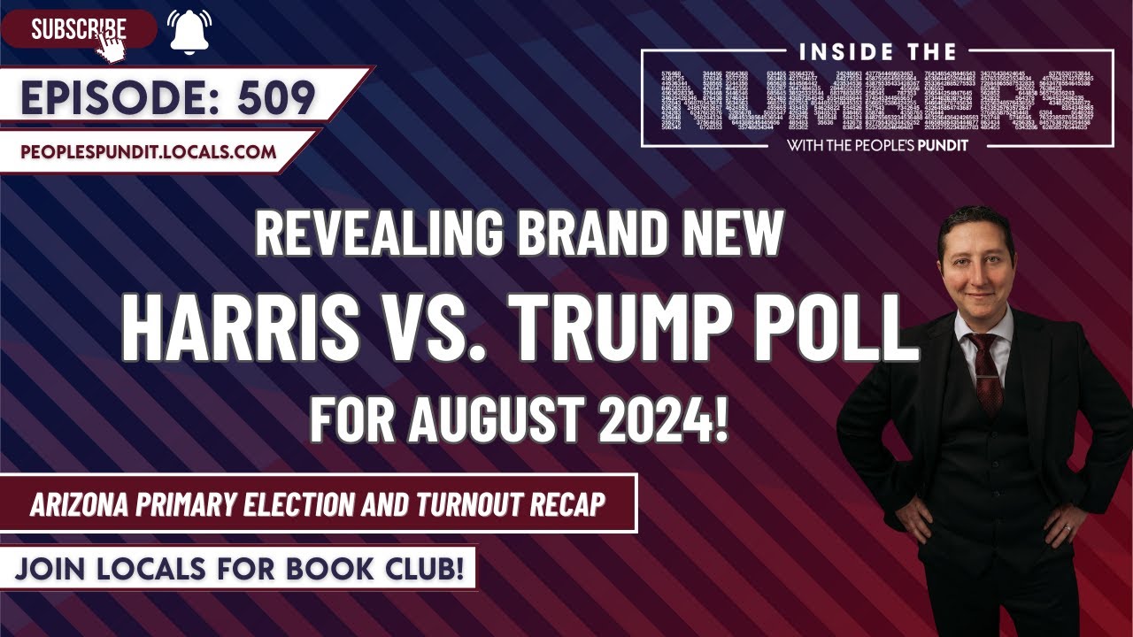 NEW Harris vs. Trump National Poll | Inside The Numbers Ep. 509 - YouTube