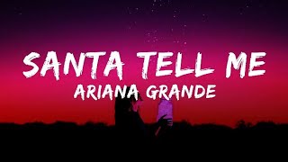 Ariana Grande - Santa Tell Me [Lyrics]