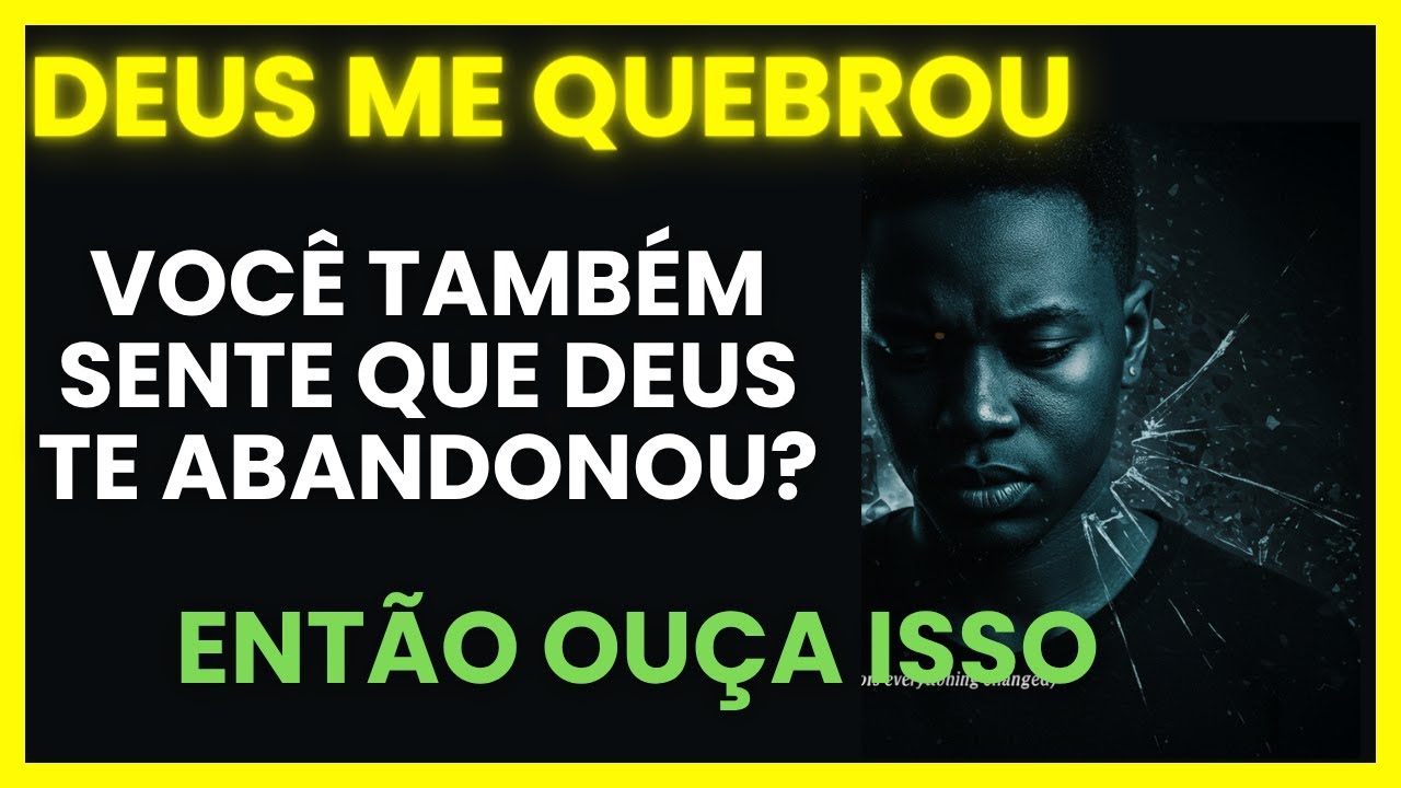 Deus não me salvou... Ele me QUEBROU (e foi aí que tudo mudou)" - YouTube