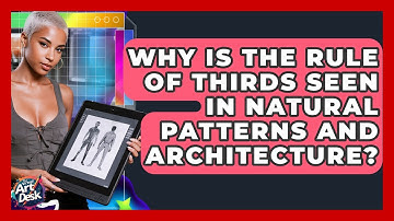 Why Is The Rule Of Thirds Seen In Natural Patterns And Architecture? - The Virtual Art Desk