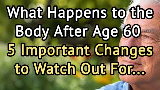 What Happens to the Body After Age 60 – 5 Important Changes to Watch Out For... | Healthy Aging