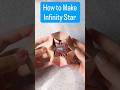 Easy Infinity Star Paper Craft for Kids ✨ 1 Minute DIY Paper Folding Tutorial