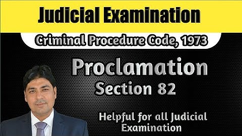 Proclamation Section 82 | Lecture Series on Judicial Examination | CrPC Part 36.