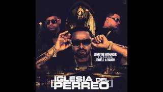 Juno The Hitmaker Featuring Jowell & Randy - Iglesia Del Perreo