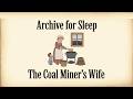 Archive For Sleep | The Coal Miner’s Wife – 1840s Domestic Life Sleep Story
