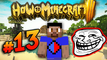 HOW TO MINECRAFT S3 #13 