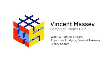 Week 2 - Senior Stream - Algorithm Analysis, Contest Take up, Binary Search