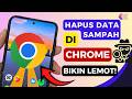Ini Gila! Cara Menghapus Memori Tersembunyi Google Chrome & Kosongkan Ruang Penyimpanan Sekarang!