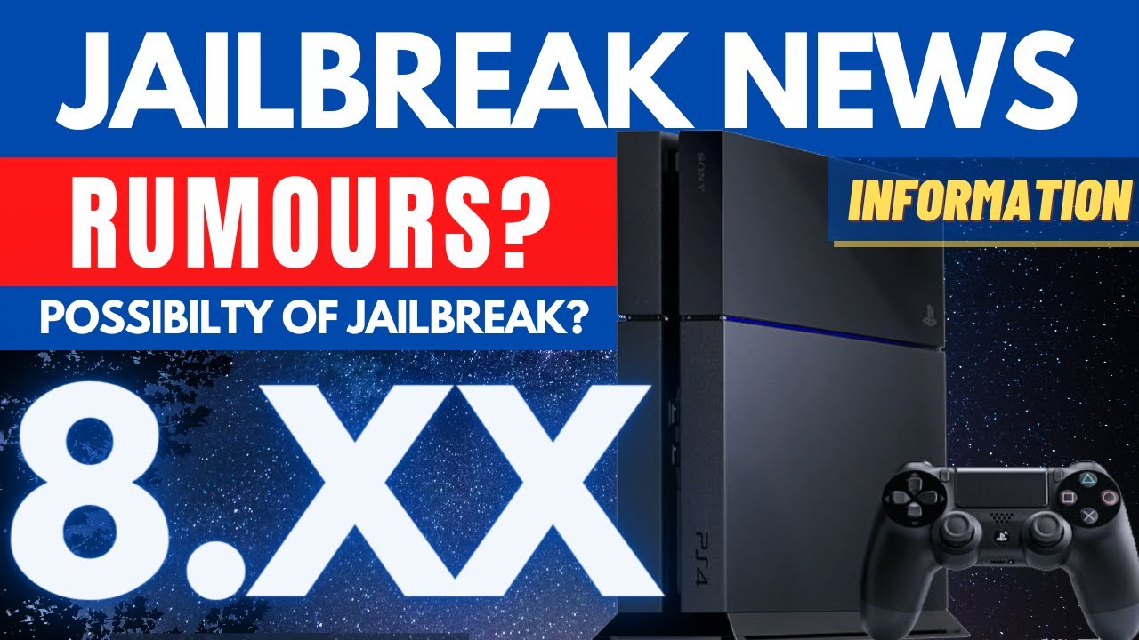 8.XX PS4 Jailbreak News 8.52 Jailbreak 8.00 Rumours PS4 Exploit